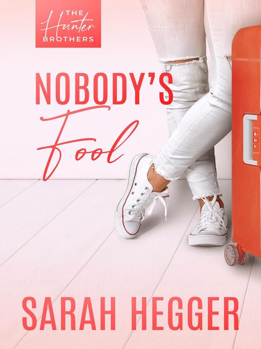 Title details for Nobody's Fool by Sarah Hegger - Available